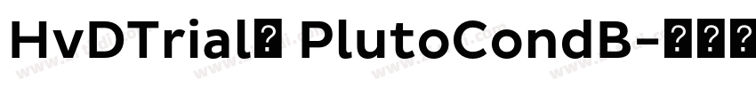 HvDTrial_ PlutoCondB字体转换